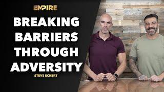 Breaking Barriers Through Adversity - Steve Eckert