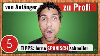von Anfänger zu Profi - Lerne Spanisch Schneller: 5 Tipps