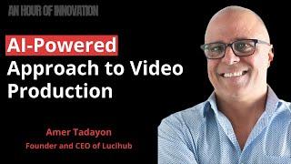 Innovating Video Production! The AI-Powered Approach | Amer Tadayon