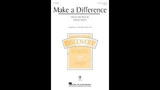 Make a Difference (2-Part Choir) - Words and Music by Audrey Snyder