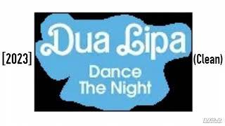 Dua Lipa - Dance The Night [2023] (Clean)