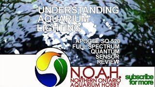 Understanding Aquarium Lighting  PAR Meter Review  Apogee SQ-520 Full Spectrum Quantum Sensor