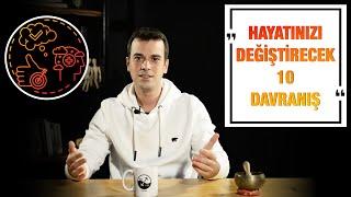 HAYATINI DEĞİŞTİRECEK 10 DAVRANIŞ