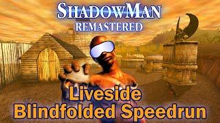 Shadow Man Remastered Blindfolded Speedrun! Liveside in 2:15