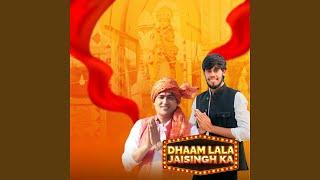 Dhaam Lala Jaisingh Ka (feat. Kalu Yadav Sorkha)