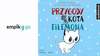 Sławomir Grabowski, Marek Nejman "Przygody kota Filemona" audiobook. Czyta Marian Opania