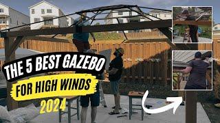 Best Gazebo for High Winds (Top 5 Picks) | Review and Buying Guide