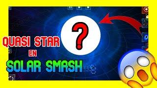 ¿Que Pasa Si creo una QUASI STAR en SOLAR SMASH? ▶️ La estrella MÁS GRANDE del Universo