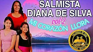 SALMSITA DIANA DE SILVA  VOL 2 POPURRI DE JUBILO MI CORAZON LLORA