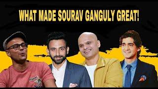 What made Sourav Ganguly great! | Jatin Sapru, Vikram Sathaye, Gaurav Kapur