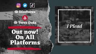 Terex - I Plead (Feat Starry)| Terex Dada