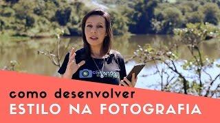 Como ter estilo na fotografia - PhotoHelp #08