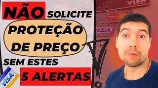 PROTEÇÃO DE PREÇO (CARTÕES DE CRÉDITO) - 5 ALERTAS ANTES DE SOLICITAR SEU BENEFÍCIO!