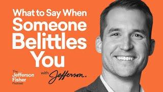 How to Respond When Someone Belittles You: Confidence Tips