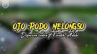 OJO PODO NELONGSO difarina indra ft.  Fendik adela || Lirik