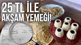 25 TL YE AKŞAM YEMEĞİ HAZIRLANIR MI? | KAPUSKA, MAKARNA, SÜTLÜ İRMİK TATLISI