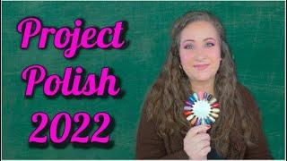 Project Polish 2022 FINALE | Jessica Lee