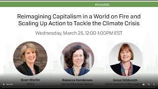 Reimagining Capitalism in a World on Fire and Scaling Up Action to Tackle the Climate Crisis