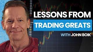 Lessons from the Greatest Traders of All Time | John Boik
