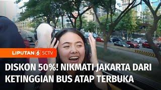 Bus Atap Terbuka, Wisata Keliling Jakarta Tanpa Macet dan Bising | Liputan 6