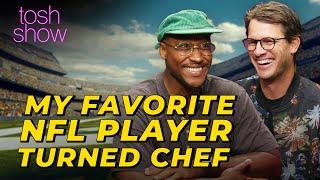 My Favorite NFL Player Turned Chef - Derrell Smith | Tosh Show