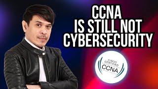 CCNA is still NOT a Cybersecurity Certification