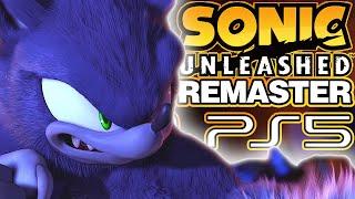 Why Does Sonic Unleashed NEED a Remaster