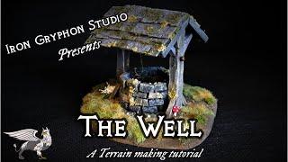 Iron Gryphon Studio - Ep22 The Well (scatter terrain for Warhammer, D&D, tabletop wargames)