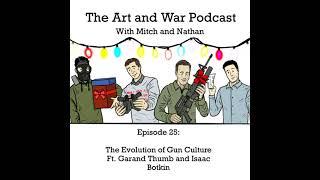 025: The Evolution of Gun Culture Ft. Garand Thumb and Isaac Botkin