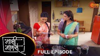 Maajhi Maanasa - Full Episode |19 Dec 2023  | Full Ep FREE on SUN NXT | Sun Marathi Serial