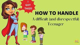 How to handle difficult Teenagers  Created to help parents with difficult Teens/Adolescence