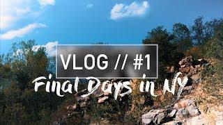 Final Days In NEW YORK \\ VLOG 1 \\ (SAMSUNG GALAXY S8)