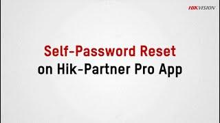 Full Version Self-Password Reset on Hik-Partner Pro App