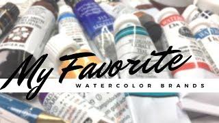 My Top 10 Favorite Watercolor Brands | Professional & Student Grade Recommendations