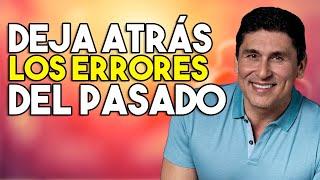 Deja atrás los Errores de tu Pasado - Dr. César Lozano