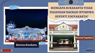 POLEMIK KASUNANAN SURAKARTA: MENGAPA SURAKARTA TIDAK DIJADIKAN DAERAH ISTIMEWA SEPERTI YOGYAKARTA?