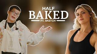 HalfBaked with SKETCH