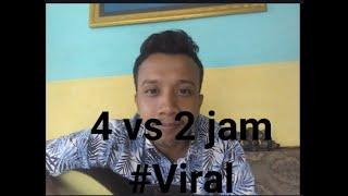 Viral # 4 menit vs 2 jam.