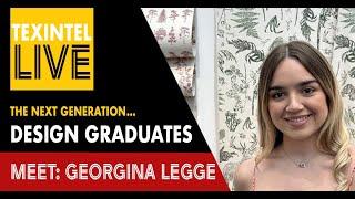 TEXINTEL DESIGN GRADUATES 2023 MEET GEORGINA LEGGE