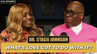 What's Love Got To Do With It? | Stacii Jae Johnson | The Jamal Bryant Podcast Let's Be Clear Ep #21