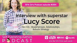 Superstar author LUCY SCORE shares all her secrets for authors! //SPA Girls Podcast