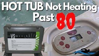 Hot Tub Heater Isn't Working or Heating | Hot Tub Not Heating Past 80