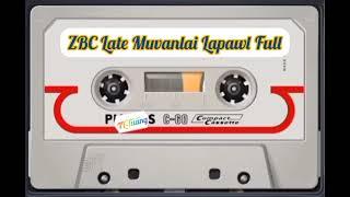 ZBC Late Muvanlai Lapawl Full