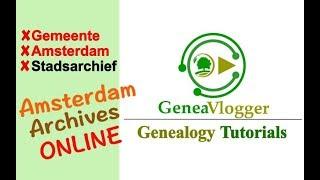 Amsterdam Archives Online - Archief.Amsterdam Gemeente Amsterdam Stadsarchief - Genealogy Tutorial