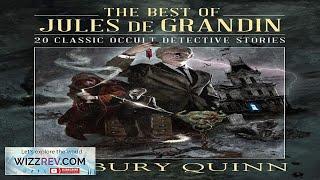 The Best Of Jules De Grandin: 20 Classic Occult Detective Stories (Hardcover) Review