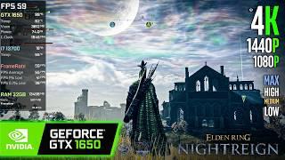 GTX 1650 | ELDEN RING NIGHTREIGN - 4K, 1440p, 1080p - Max, High, Medium, Low