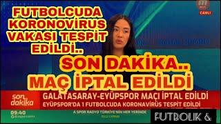 Galatasaray Eyüpspor Maçında Koronovirüs Vakası