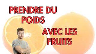 La place des FRUITS pour prendre du POIDS sainement