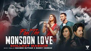 Feel The Monsoon Love Mashup 2024 | Vishal Mishra X Arijit Singh | Sunny Hassan | Monsoon Vibe Songs