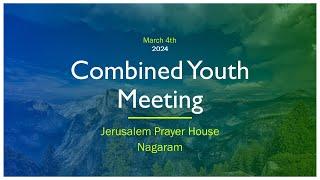 Combined Youth Meeting | 04 Macrh 2024 | JPH Nagaram